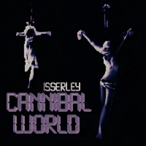 Pochette de CANNIBAL WORLD de Isserley
