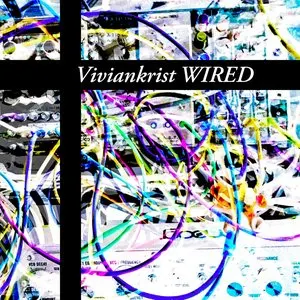 Pochette de Wired de Viviankrist