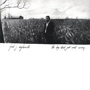 Pochette de The Boy That Just Went Wrong de Fred Eaglesmith