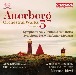 Pochette de Orchestral Works, Volume 5: Symphony no. 7 "Sinfonia romantica" / Symphony no. 9 "Sinfonia visionaria" de Kurt Atterberg - Göteborgs Symfoniker - Neeme Järvi - Anna Larsson