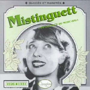 Pochette Mistinguett : L’Impératrice du Music-Hall : Succès et raretés 1926-1931