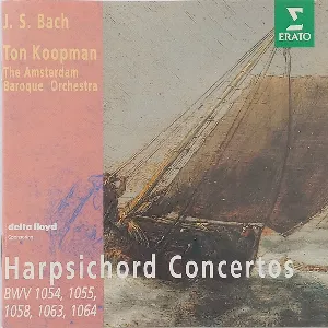 Pochette de Harpsichord Concertos BWV 1054, 1055, 1058, 1063, 1064 de Johann Sebastian Bach - Ton Koopman - Amsterdam Baroque Orchestra