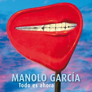 Pochette de Todo es ahora de Manolo García