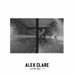 Pochette de Gotta Get Up de Alex Clare