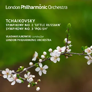 Pochette de Symphony No. 2 'Little Russian' / Symphony No. 3 'Polish' de Pyotr Ilyich Tchaikovsky - Vladimir Mikhailovich Jurowski - London Philharmonic Orchestra