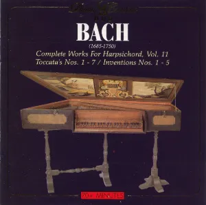 Pochette Complete Works for Harpsichord, Vol. 11: Toccatas Nos. 1-7 / Inventions Nos. 1-5