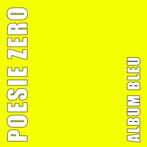 Pochette de ALBUM BLEU III de Poésie Zéro
