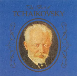 Pochette de The Best of Tchaikovsky de Pyotr Ilyich Tchaikovsky