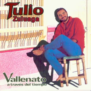 Pochette de Vallenato a través del tiempo de Tulio Zuloaga