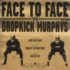 Pochette Face to Face vs. Dropkick Murphys