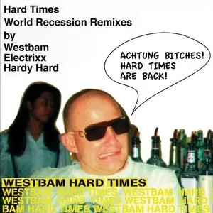 Pochette de Hard Times (World Recession Remixes) de WestBam