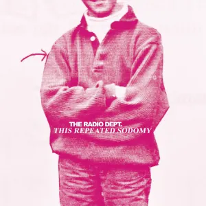 Pochette de This Repeated Sodomy de The Radio Dept.