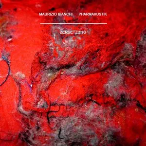 Pochette de Zersetzung de Maurizio Bianchi