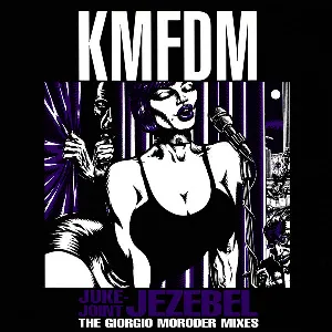 Pochette de Juke-Joint Jezebel (The Giorgio Moroder mixes) / The Year of the Pig Collection de KMFDM