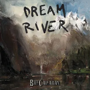 Pochette de Dream River de Bill Callahan