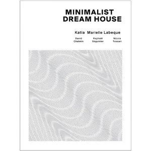 Pochette de Minimalist Dream House de Katia & Marielle Labèque