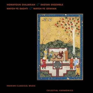 Pochette de Mayeh-ye Dashti & Mayeh-ye Isfahan: Iranian Classical Music de Dastan Ensemble - Homayoun Shajarian