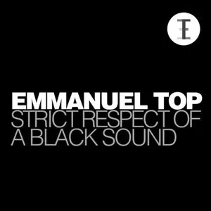 Pochette de Strict Respect of a Black Sound de Emmanuel Top