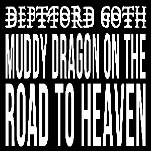 Pochette Muddy Dragon on the Road to Heaven