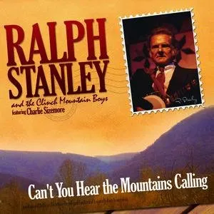 Pochette de Can't You Hear the Mountains Calling de Ralph Stanley - The Clinch Mountain Boys