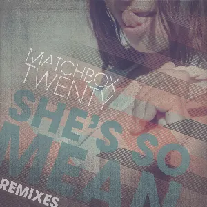 Pochette de She's So Mean (remixes) de Matchbox Twenty