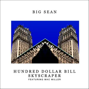 Pochette de Hundred Dollar Bill Skyscraper de Big Sean