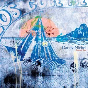 Pochette de Sunset Sea de Danny Michel