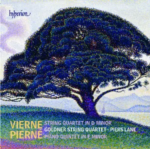 Pochette Vierne: String Quartet in D minor / Pierné: Piano Quintet in E minor