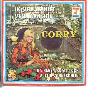 Pochette de Ik vraag niet veel aan jou / Na regen komt toch altijd zonneschijn de Corry Konings