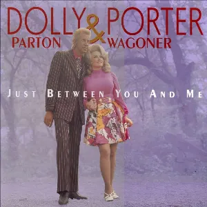 Pochette de Just Between You and Me de Dolly Parton - Porter Wagoner