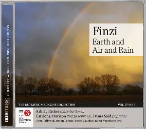 Pochette de BBC Music, Volume 27, Number 5: Finzi: Earth and Air and Rain de Simon Lepper - Ashley Riches - Fatma Said - Roger Vignoles - Gerald Finzi