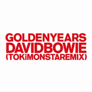 Pochette Golden Years (TOKiMONSTA remix)