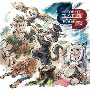 Pochette de OCTOPATH TRAVELER Arrangements Break & Boost Vol.2 de Yasunori Nishiki