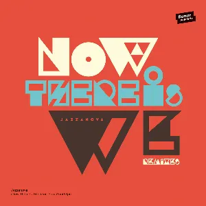 Pochette Now There Is We (Remixes)