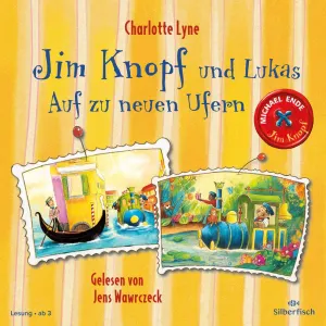 Pochette de Jim Knopf und Lukas - Auf zu neuen Ufern de Michael Ende - Jens Wawrczeck