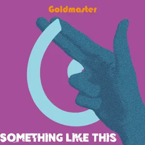 Pochette de Something Like This de Goldmaster