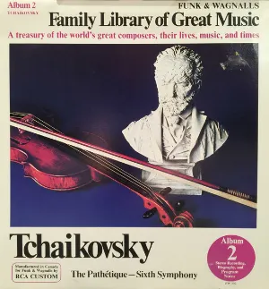 Pochette Funk & Wagnalls Family Library of Great Music, Album 2: Tchaikovsky: Symphony No. 6 in B Minor (Pathétique)
