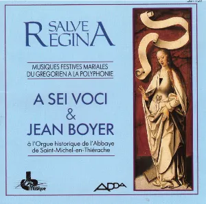 Pochette de Salve Regina - Musiques festives mariales du Grégorien à la Polyphonie de A Sei Voci