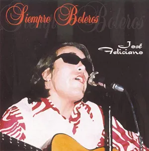 Pochette de Siempre boleros de José Feliciano