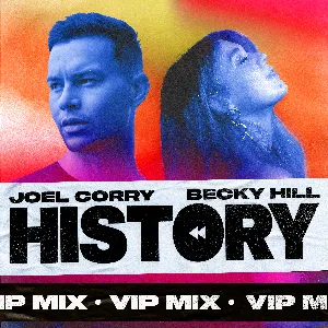 Pochette de HISTORY (VIP mix) de Becky Hill - Joel Corry