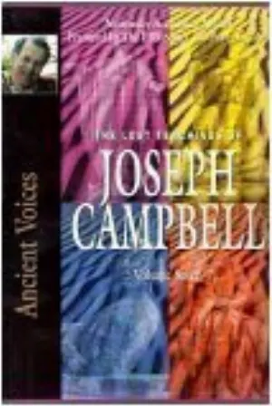 Pochette de The Lost Teachings of Joseph Campbell, Volume Seven: Ancient Voices de Michael Toms - Joseph Campbell
