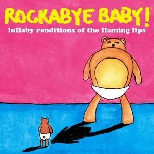 Pochette de Lullaby Renditions of The Flaming Lips de Rockabye Baby!