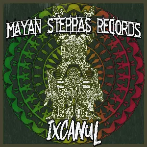 Pochette de Ixcanul de Mayan Steppas