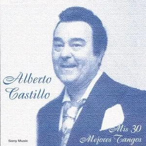 Pochette de Mis 30 mejores tangos de Alberto Castillo