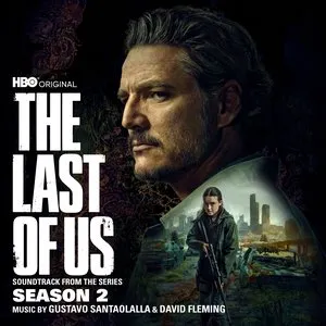 Pochette de The Last of Us: Season 2 (Soundtrack from the HBO Original Series) de Gustavo Santaolalla