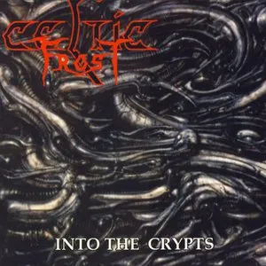 Pochette de Into the Crypts de Celtic Frost
