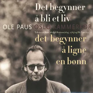 Pochette de Det begynner å bli et liv - det begynner å ligne en bønn de Ole Paus