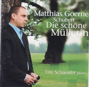 Pochette de Die schöne Müllerin de Matthias Goerne - Eric Schneider - Franz Schubert