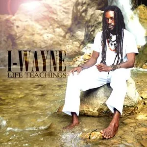 Pochette de Life Teachings de I Wayne