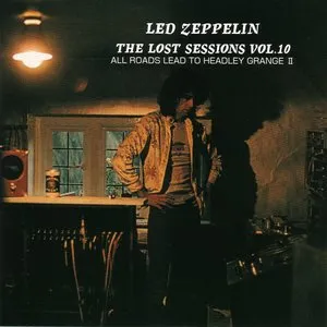 Pochette de The Lost Sessions, Vol. 10: All Roads Lead to Headley Grange II de Led Zeppelin